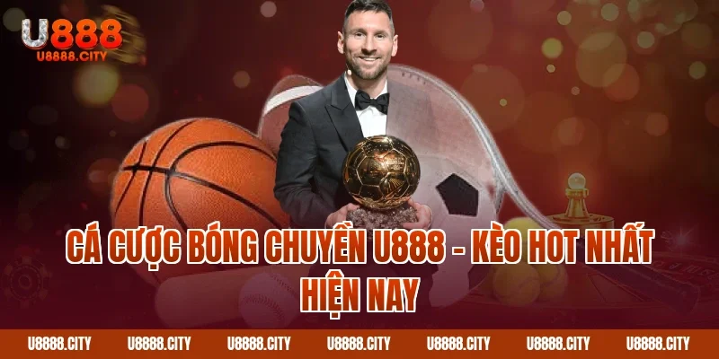 Cá Cược Bóng Chuyền U888 Cập Nhật Kèo Mới 1 Cá cược bóng chuyền U888 – Kèo hot nhất hiện nay