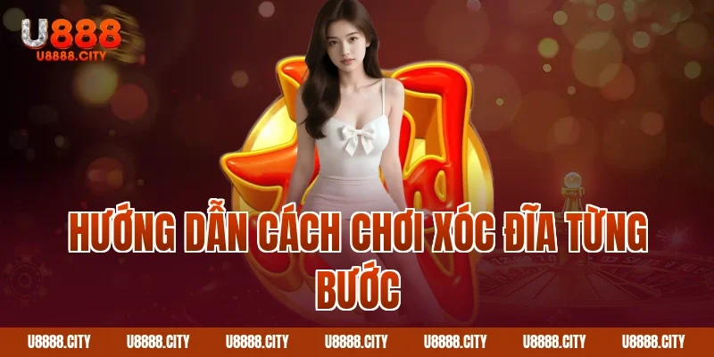 Hướng dẫn cách chơi xóc đĩa từng bước