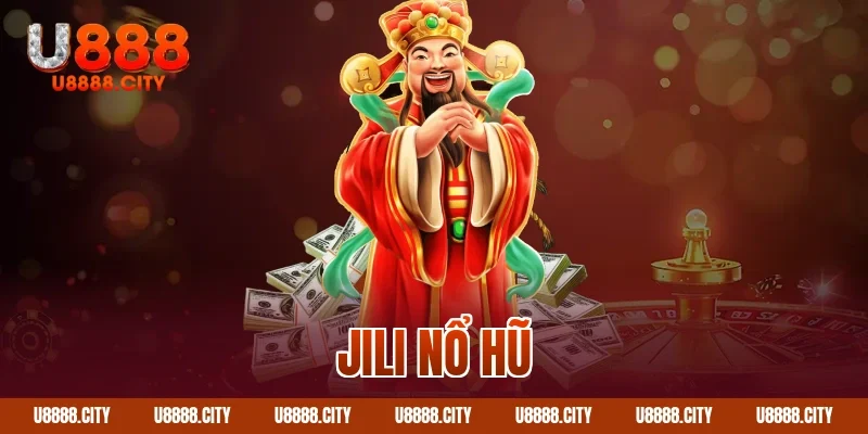 Jili nổ hũ