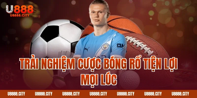 Trải nghiệm cược bóng rổ tiện lợi mọi lúc