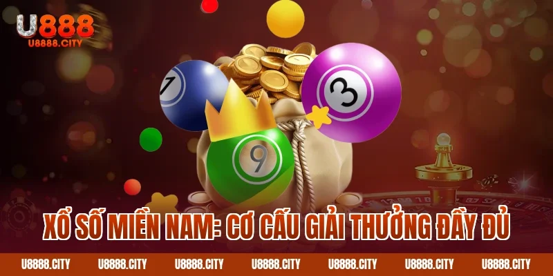 Hướng Dẫn Chơi Xổ Số Miền Nam 1 Xổ số miền Nam: Cơ cấu giải thưởng đầy đủ