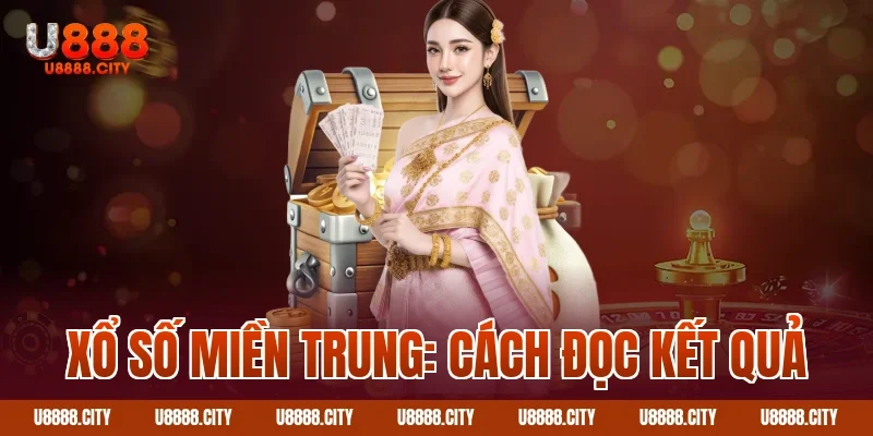Hướng Dẫn Chơi Xổ Số Miền Trung 2 Xổ số miền Trung: cách đọc kết quả