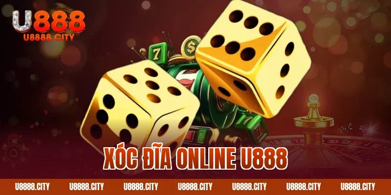 Xóc đĩa online U888